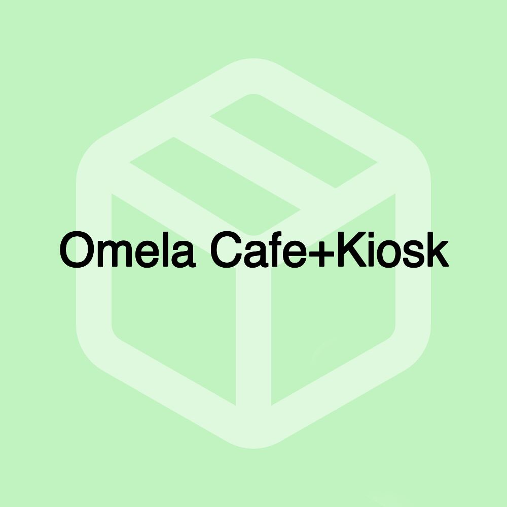 Omela Cafe+Kiosk