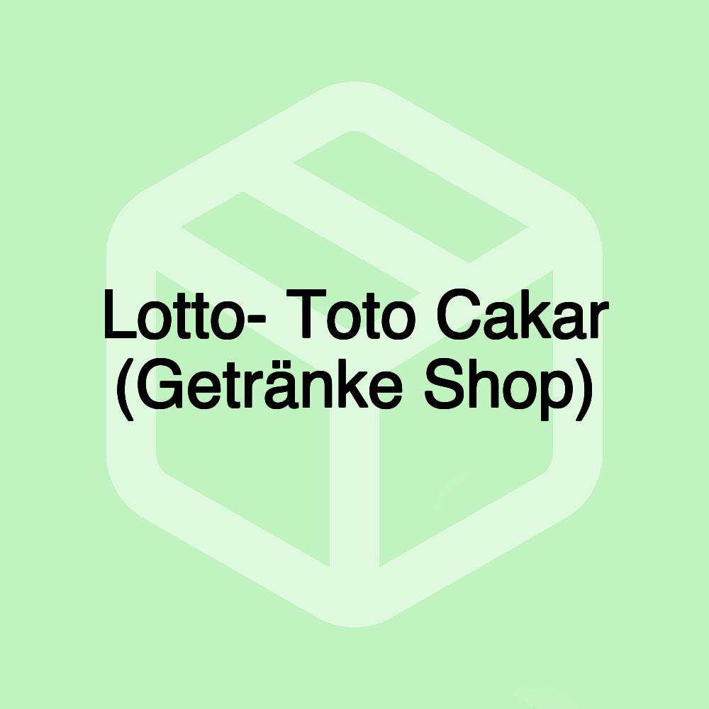 Lotto- Toto Cakar (Getränke Shop)