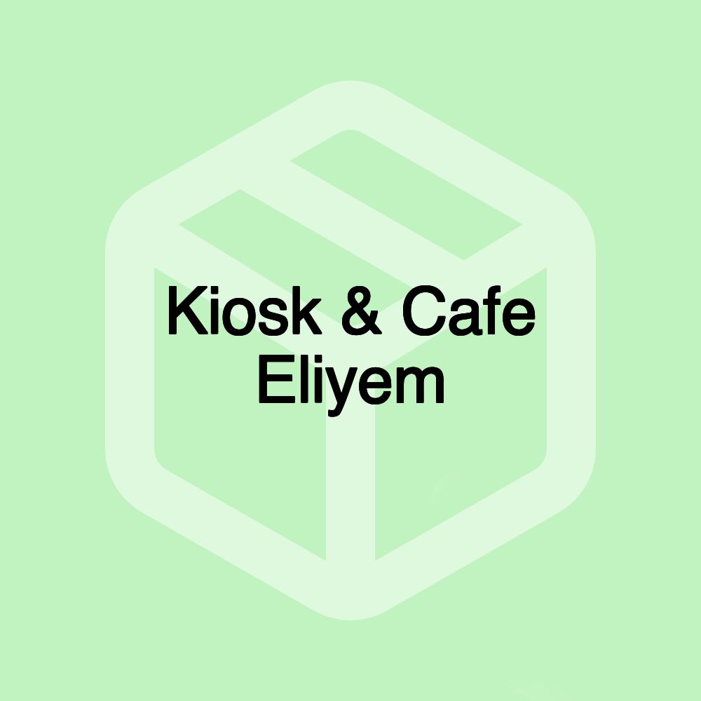 Kiosk & Cafe Eliyem