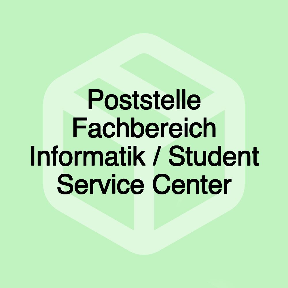 Poststelle Fachbereich Informatik / Student Service Center