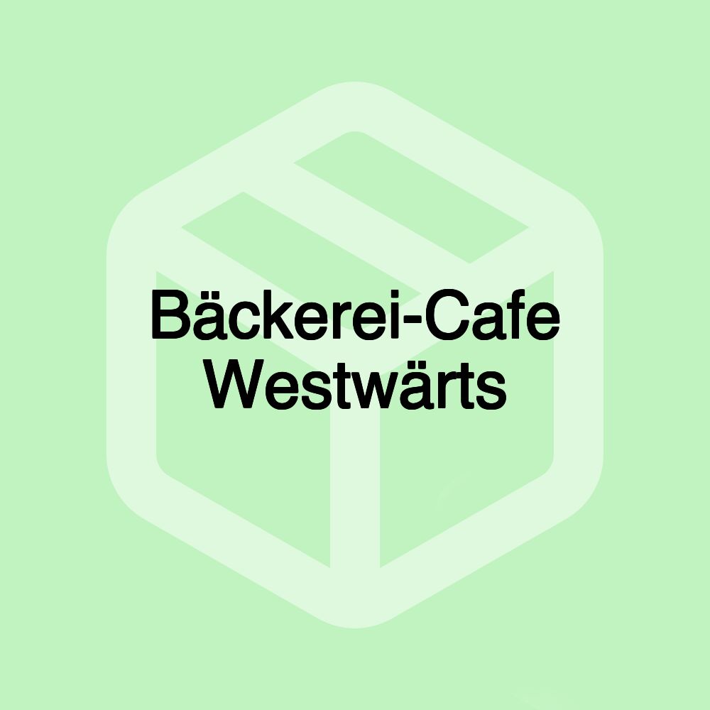 Bäckerei-Cafe Westwärts