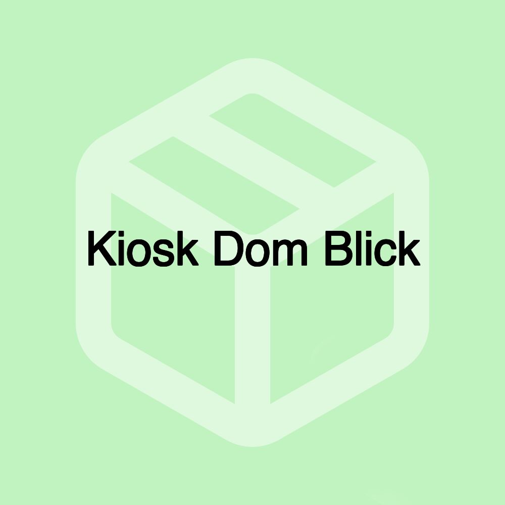 Kiosk Dom Blick