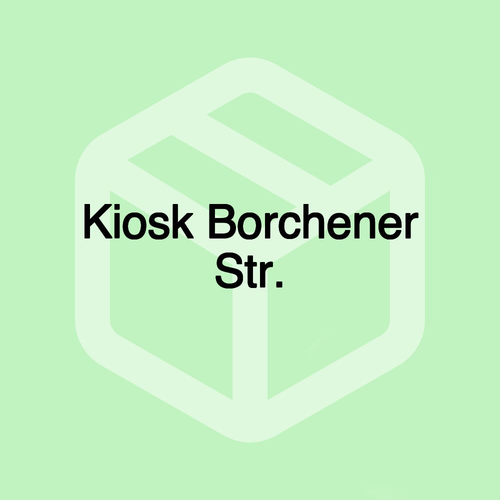 Kiosk Borchener Str.