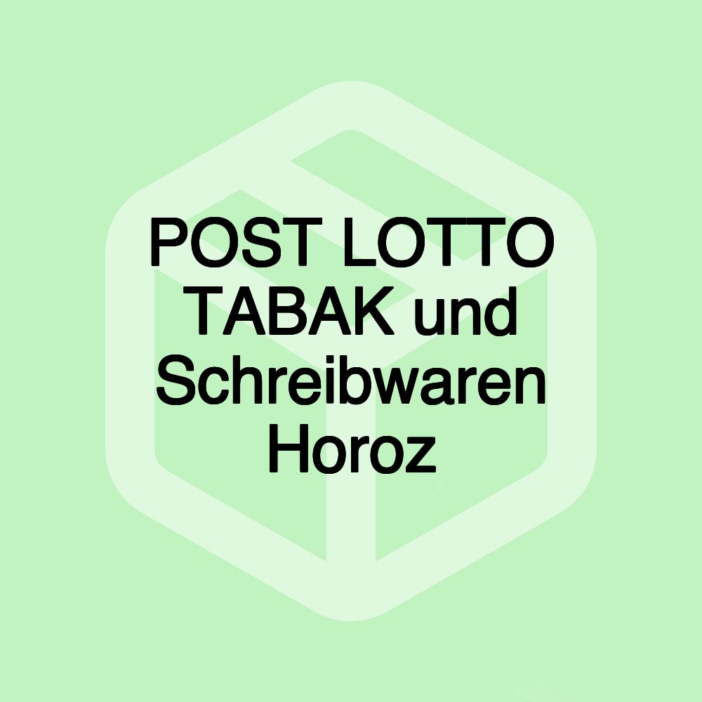 POST LOTTO TABAK und Schreibwaren Horoz