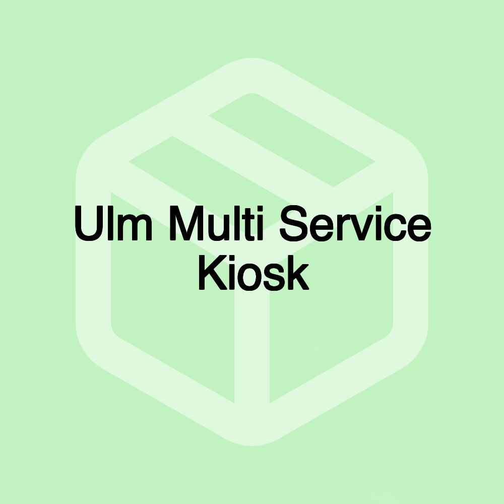 Ulm Multi Service Kiosk