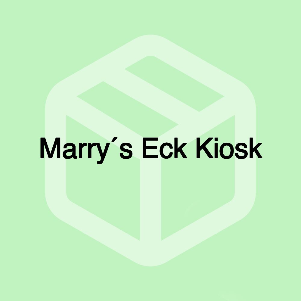 Marry´s Eck Kiosk