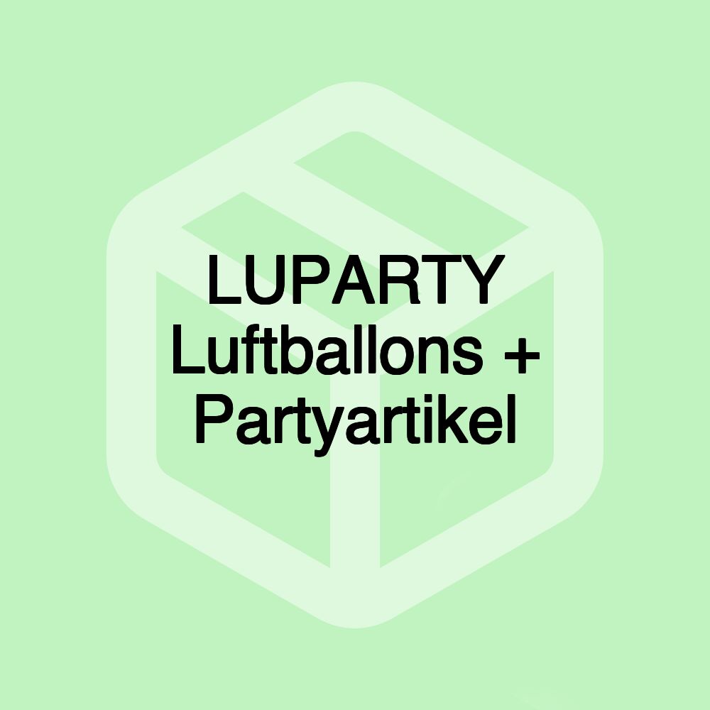 LUPARTY Luftballons + Partyartikel