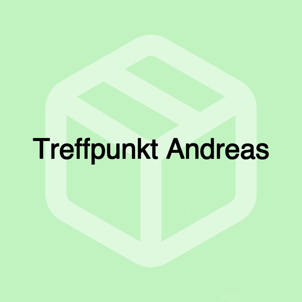 Treffpunkt Andreas