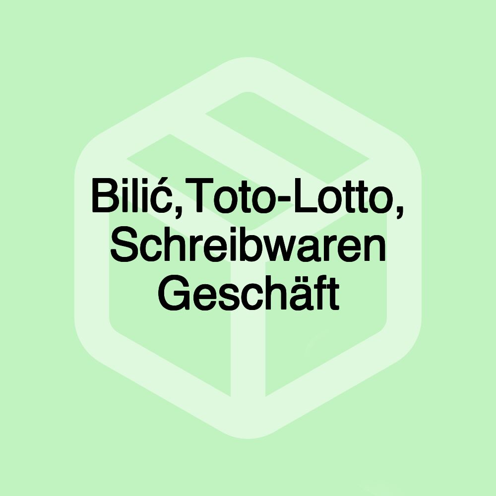 Bilić,Toto-Lotto, Schreibwaren Geschäft