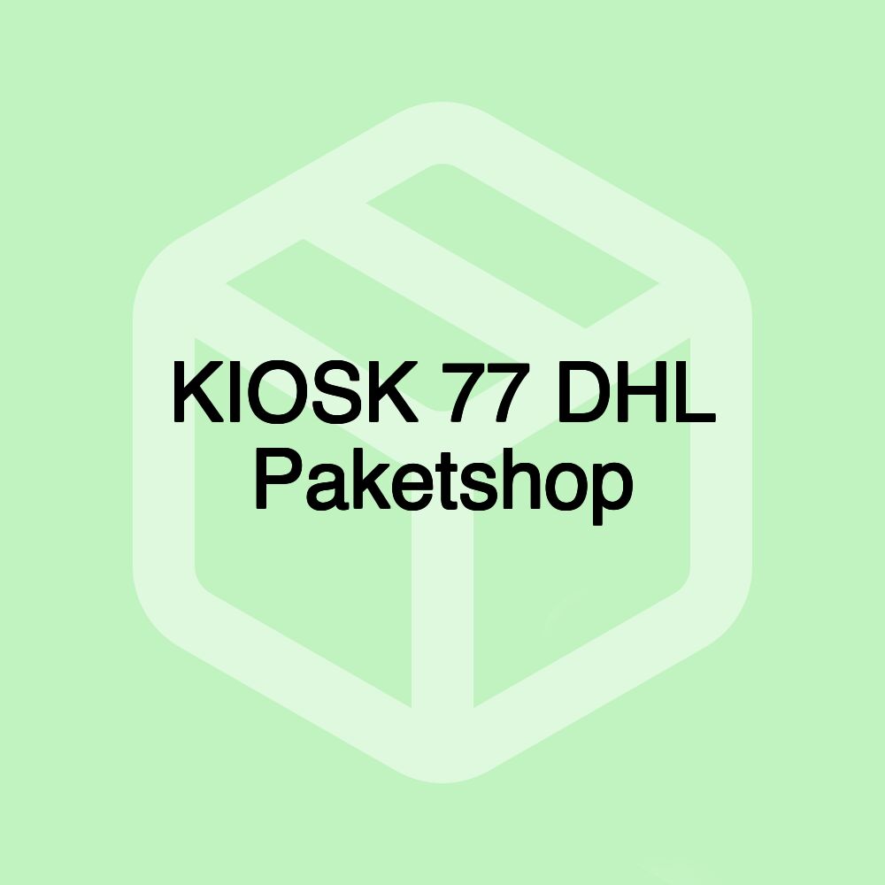 KIOSK 77 DHL Paketshop