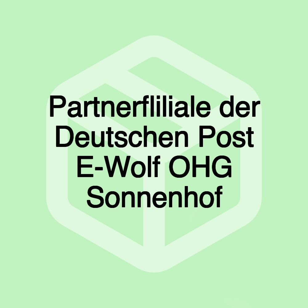 Partnerfliliale der Deutschen Post E-Wolf OHG Sonnenhof