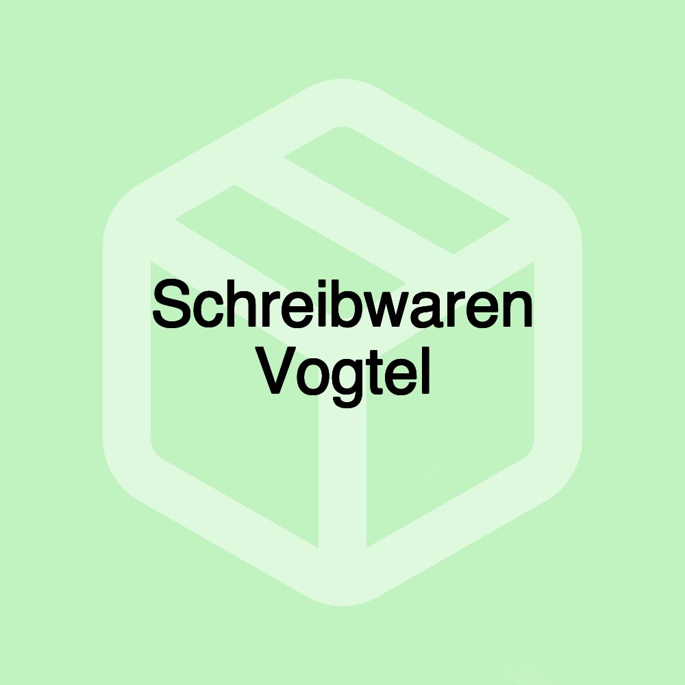 Schreibwaren Vogtel