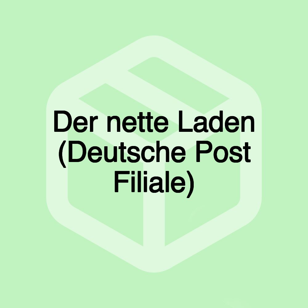 Der nette Laden (Deutsche Post Filiale)