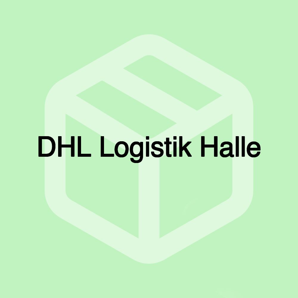 DHL Logistik Halle