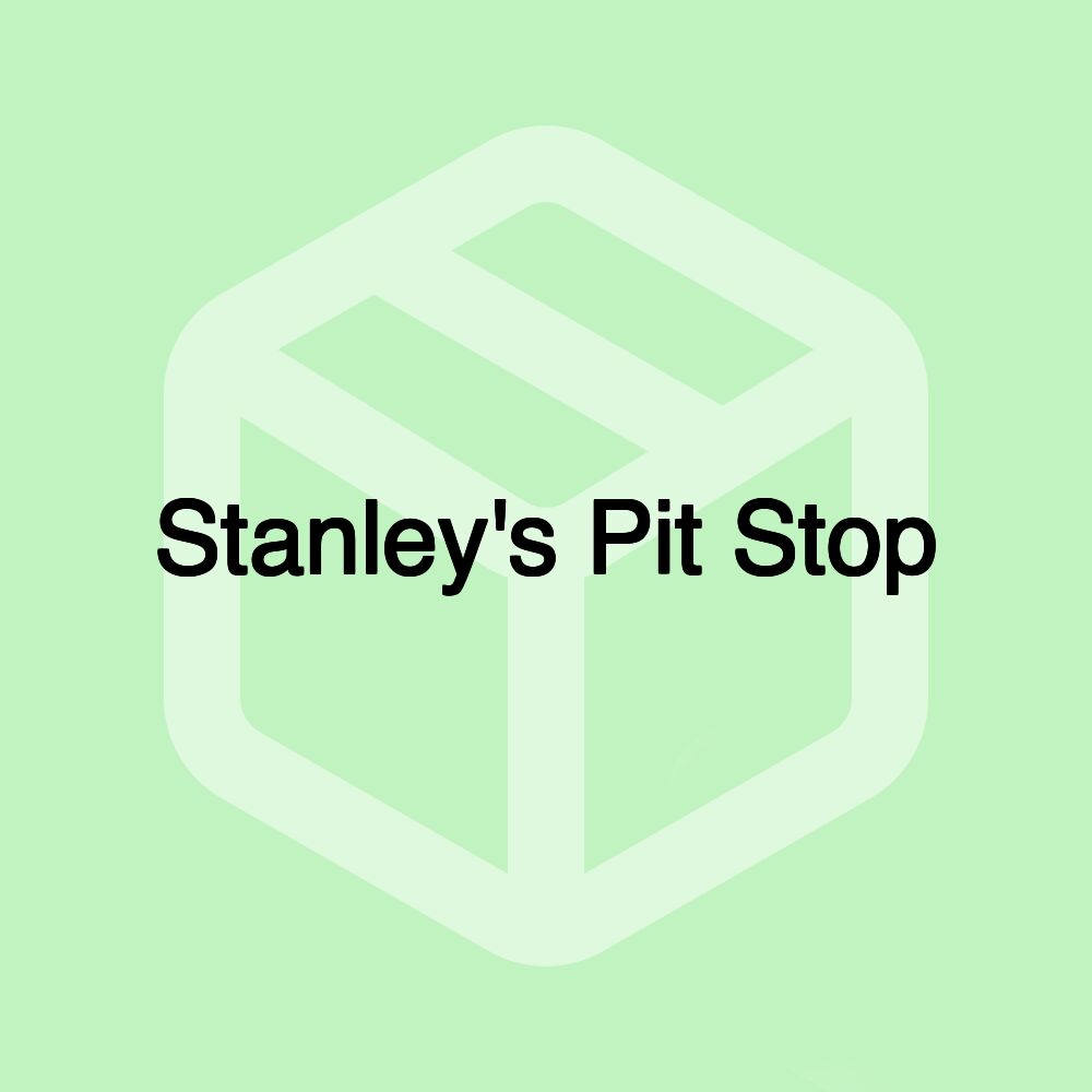 Stanley's Pit Stop