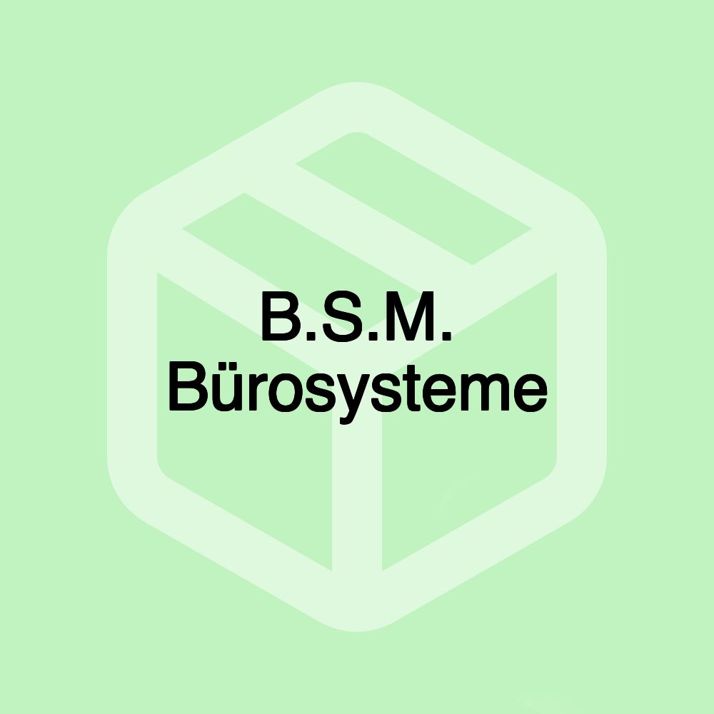 B.S.M. Bürosysteme