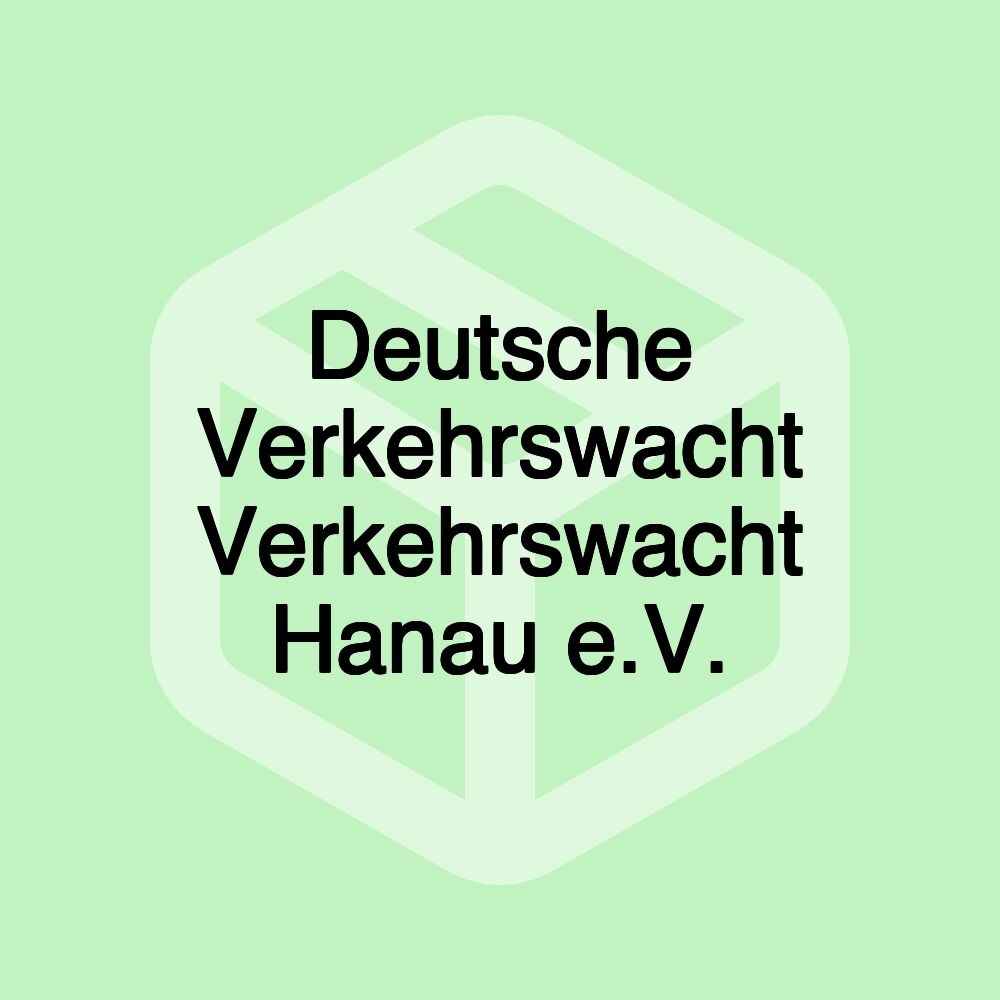 Deutsche Verkehrswacht Verkehrswacht Hanau e.V.