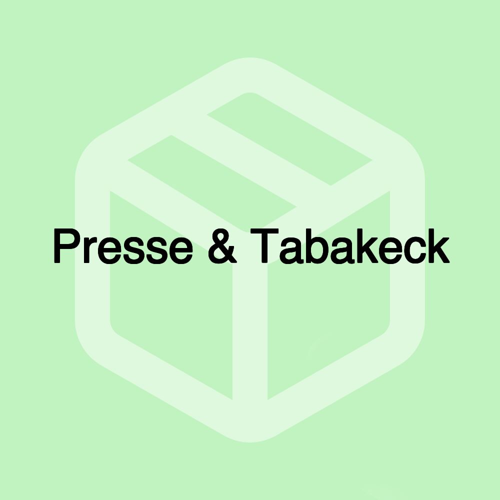 Presse & Tabakeck