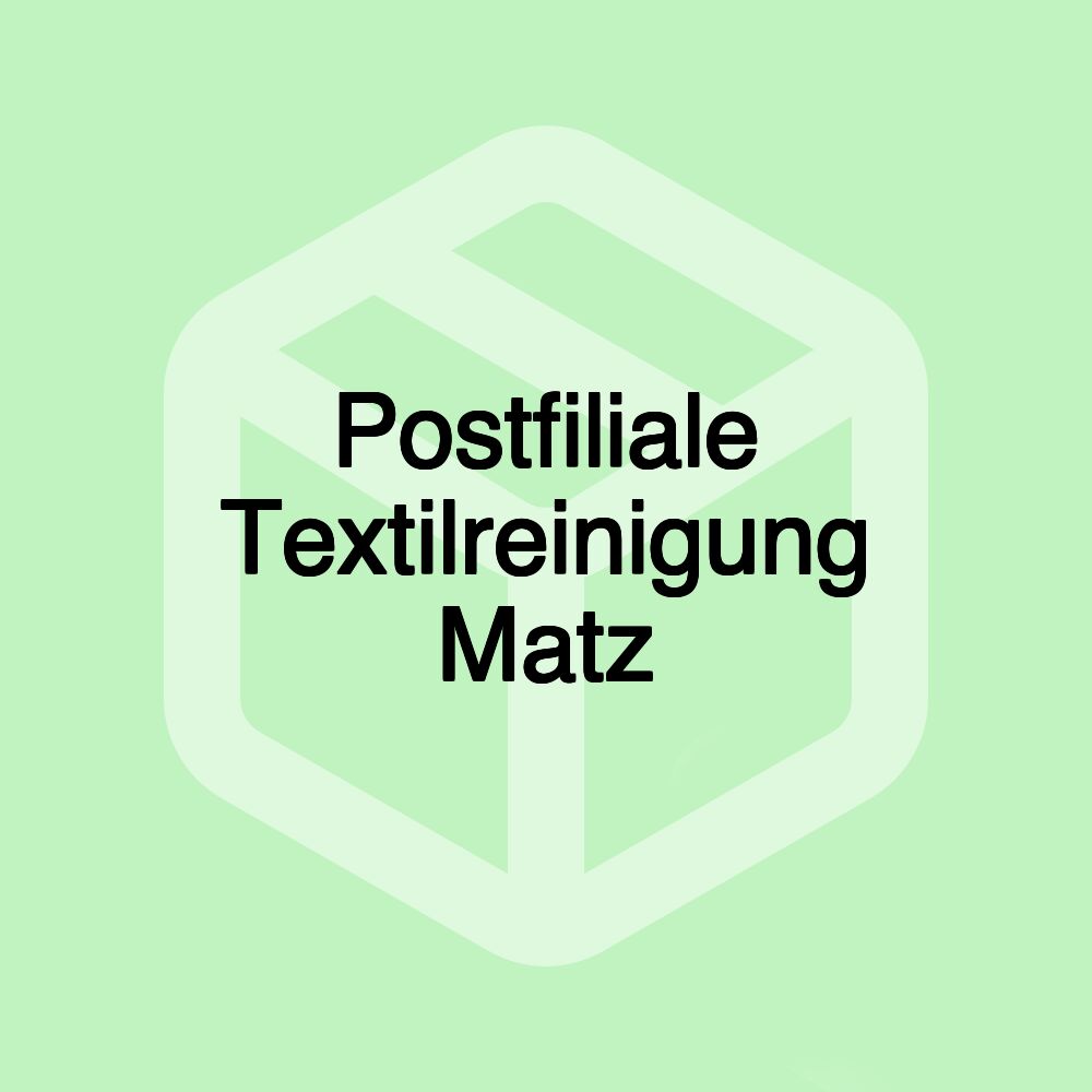 Postfiliale Textilreinigung Matz