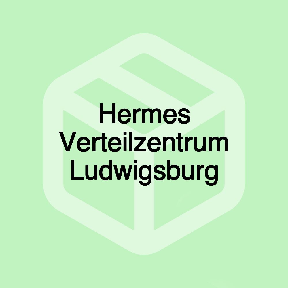 Hermes Verteilzentrum Ludwigsburg