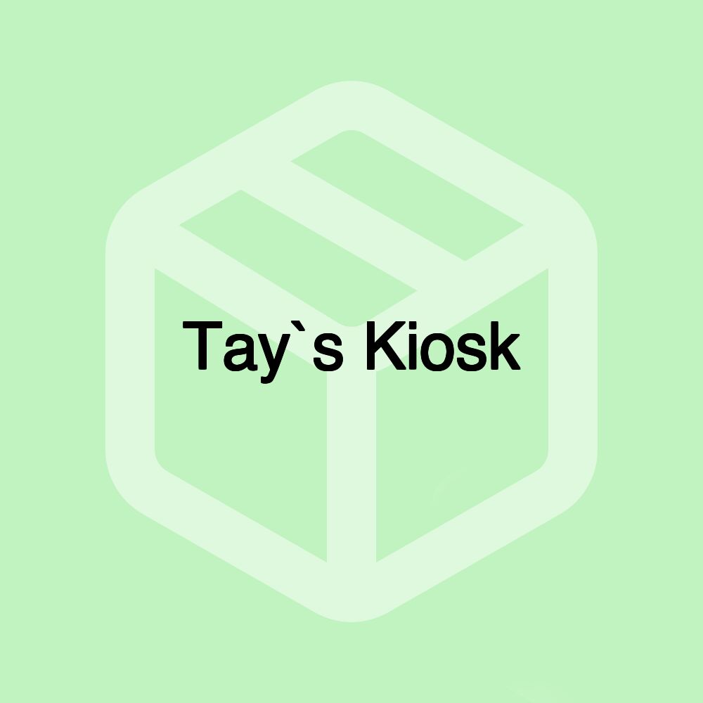 Tay`s Kiosk