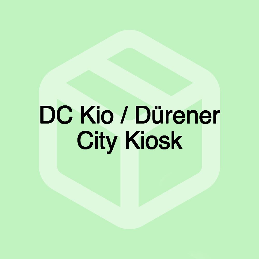 DC Kio / Dürener City Kiosk