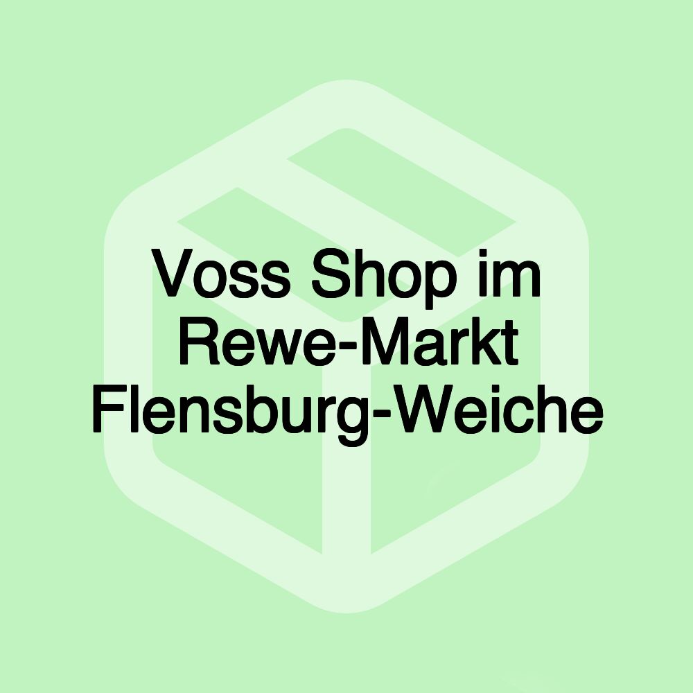 Voss Shop im Rewe-Markt Flensburg-Weiche