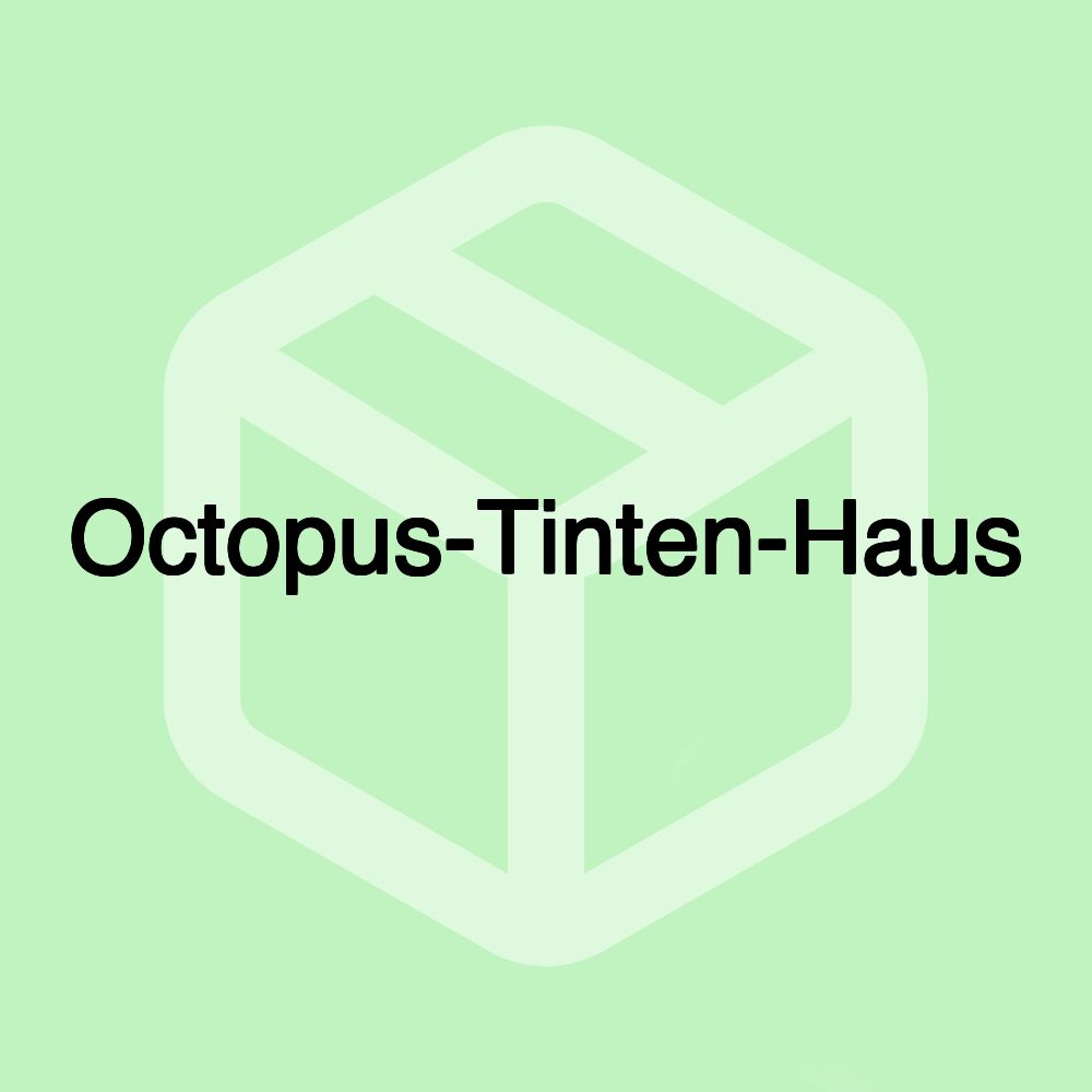 Octopus-Tinten-Haus