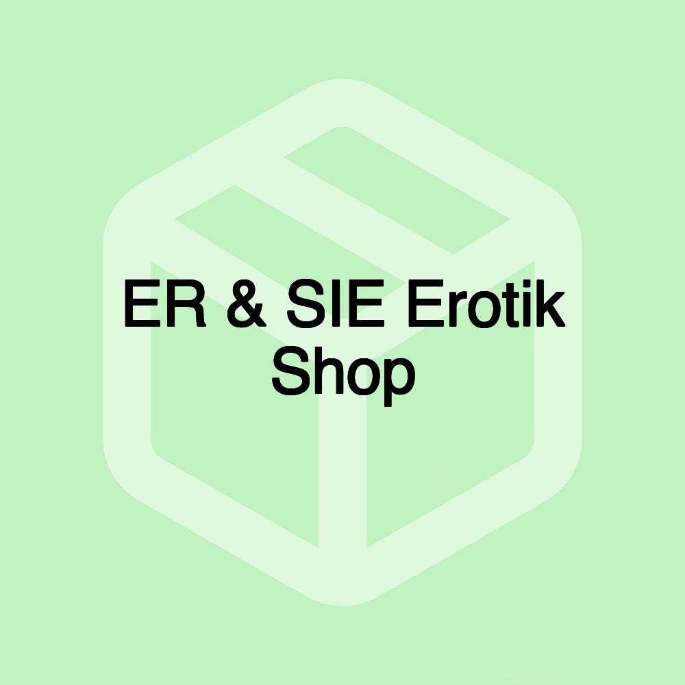 ER & SIE Erotik Shop