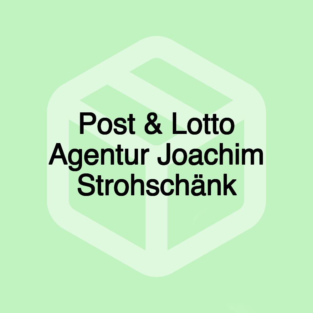 Post & Lotto Agentur Joachim Strohschänk