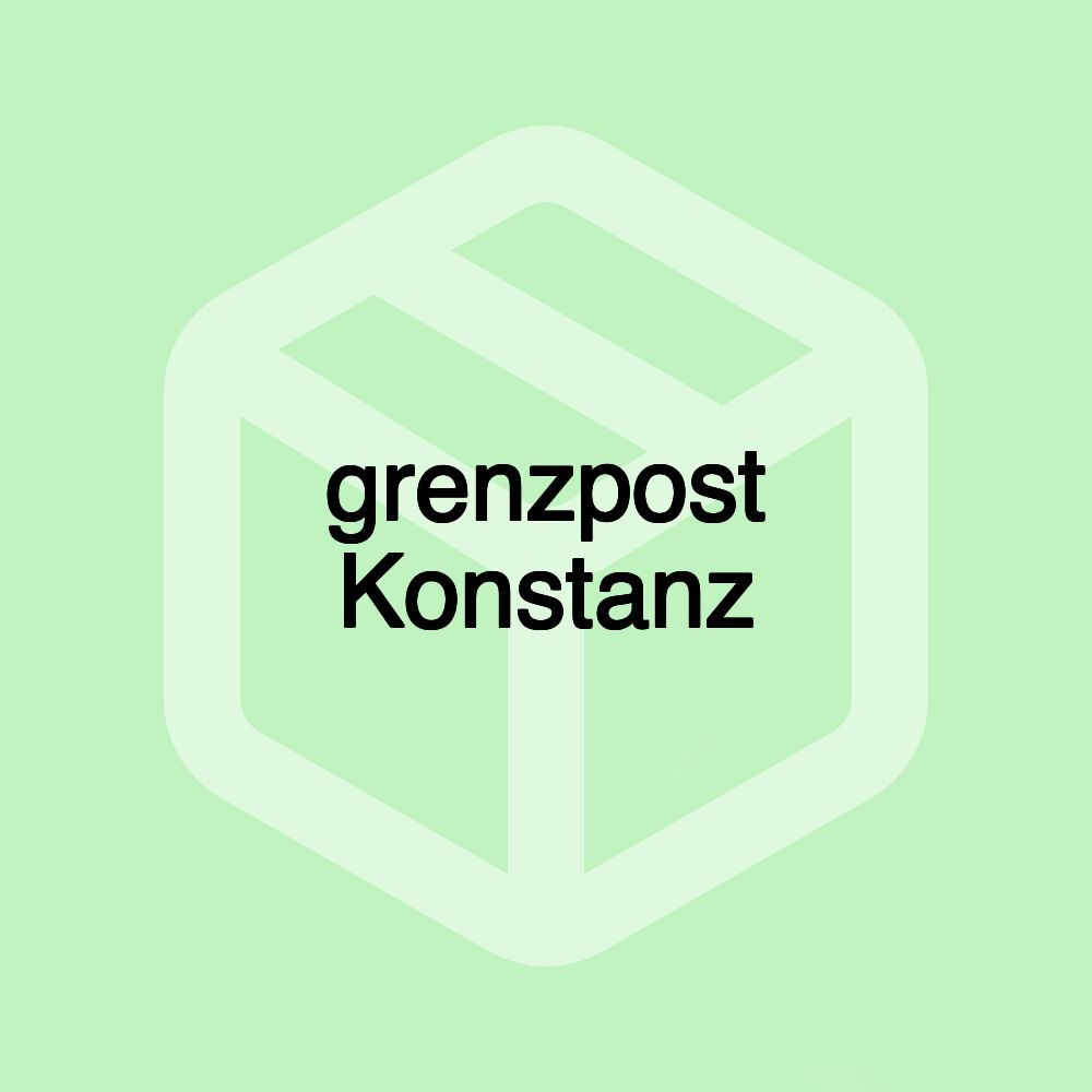 grenzpost Konstanz