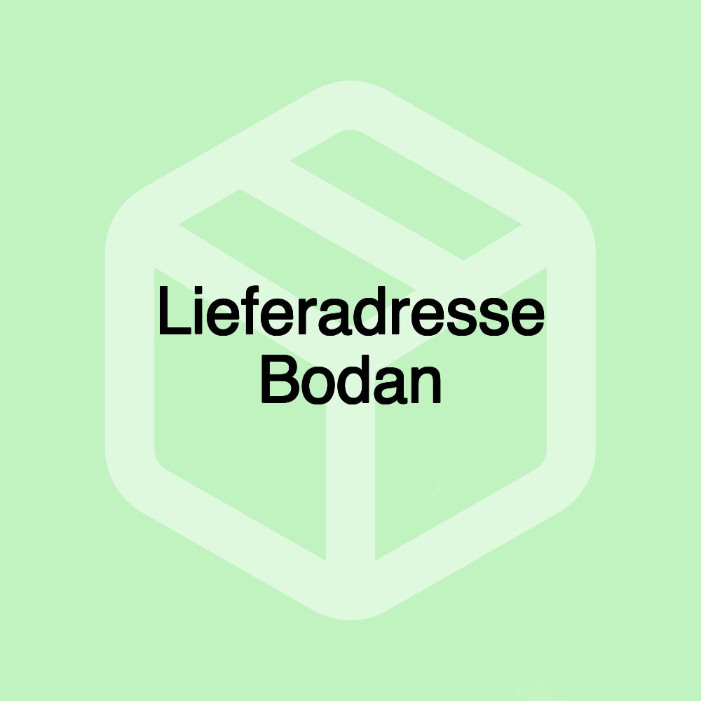 Lieferadresse Bodan