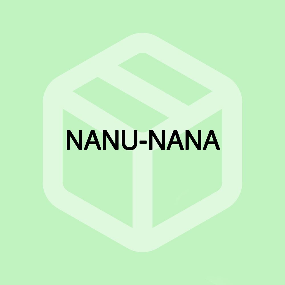 NANU-NANA