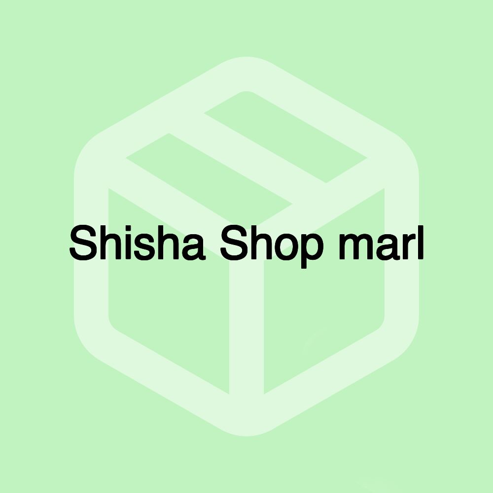 Shisha Shop marl