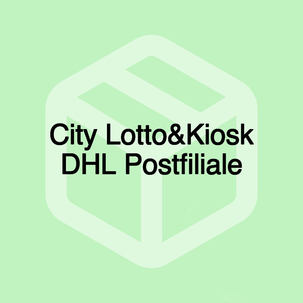 City Lotto&Kiosk DHL Postfiliale