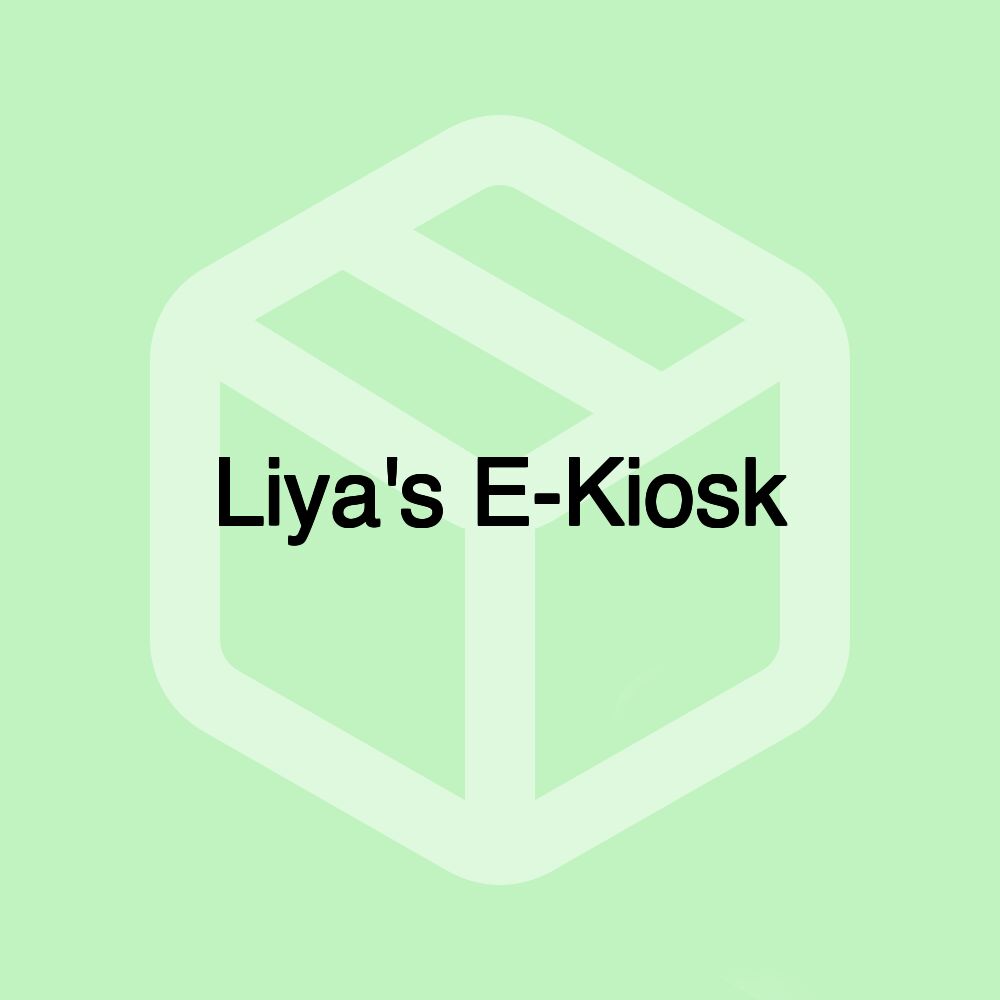 Liya's E-Kiosk