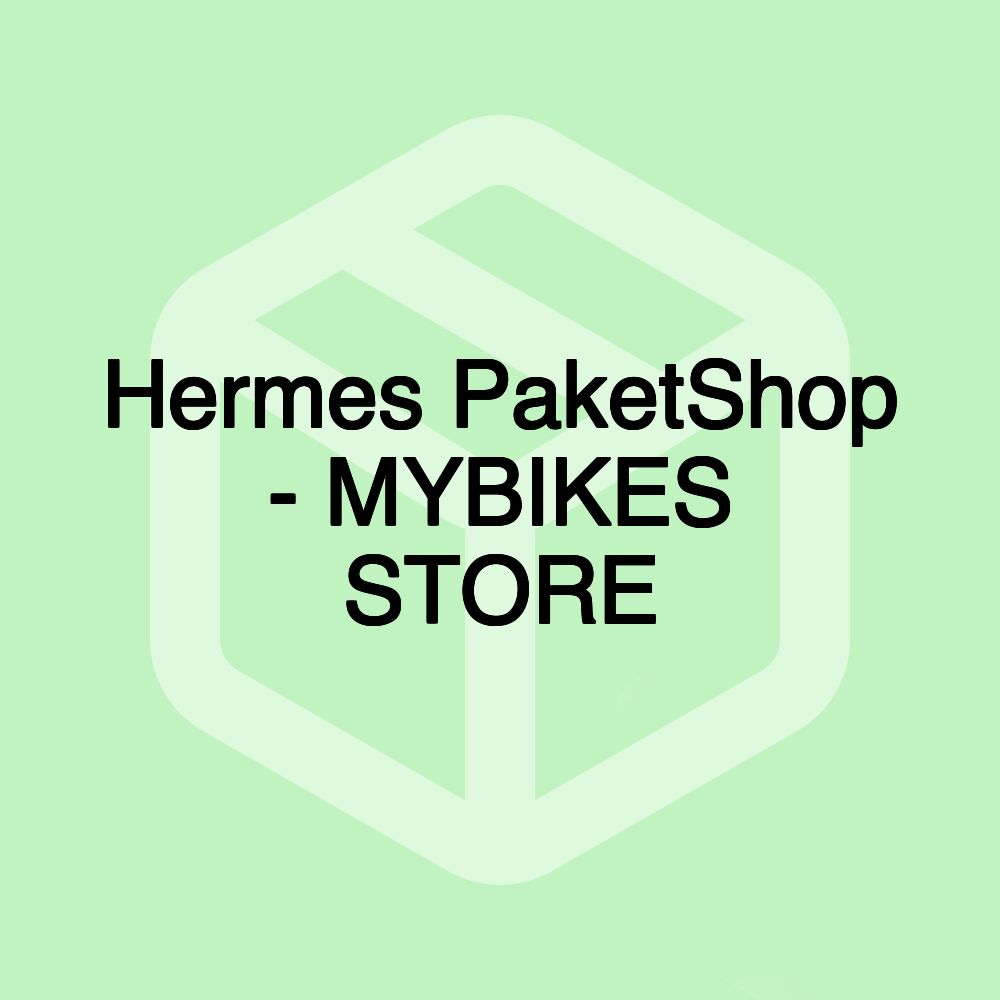 Hermes PaketShop - MYBIKES STORE