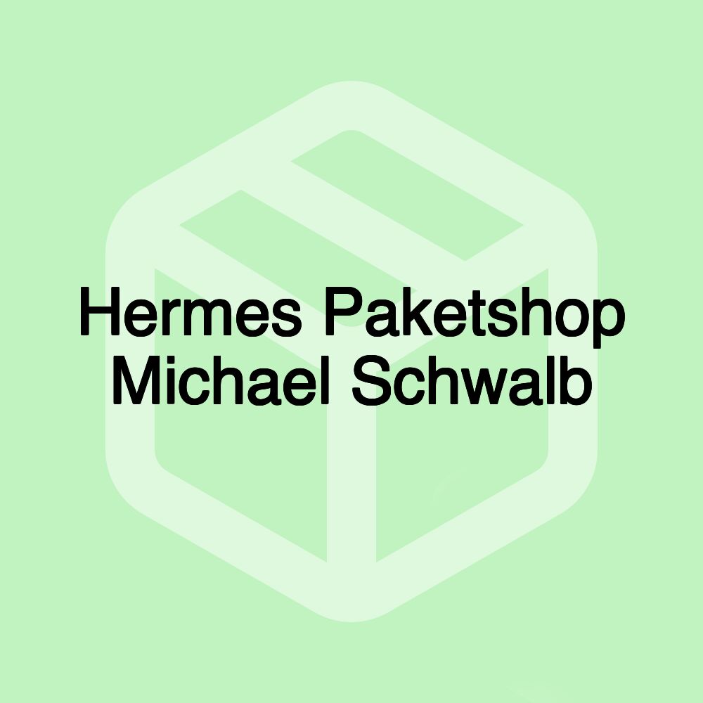 Hermes Paketshop Michael Schwalb