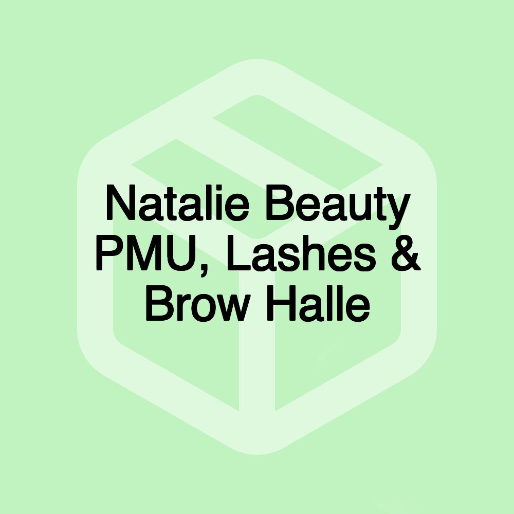 Natalie Beauty PMU, Lashes & Brow Halle