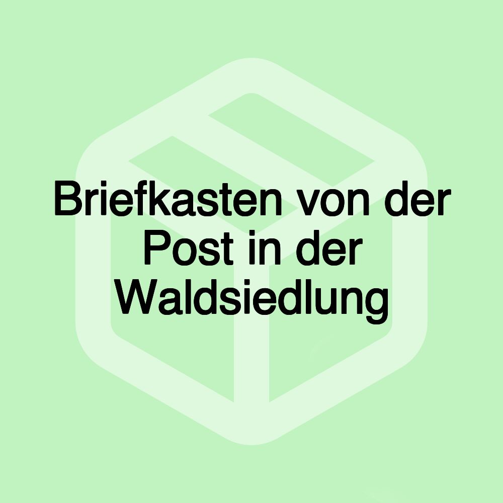 Briefkasten von der Post in der Waldsiedlung