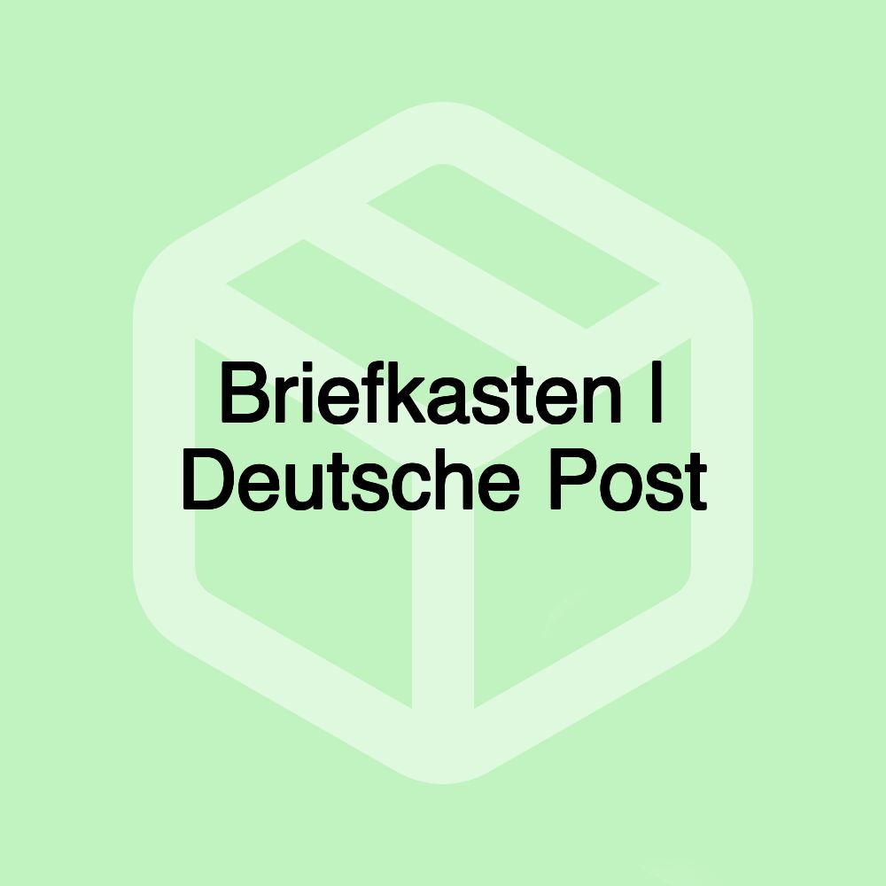 Briefkasten | Deutsche Post