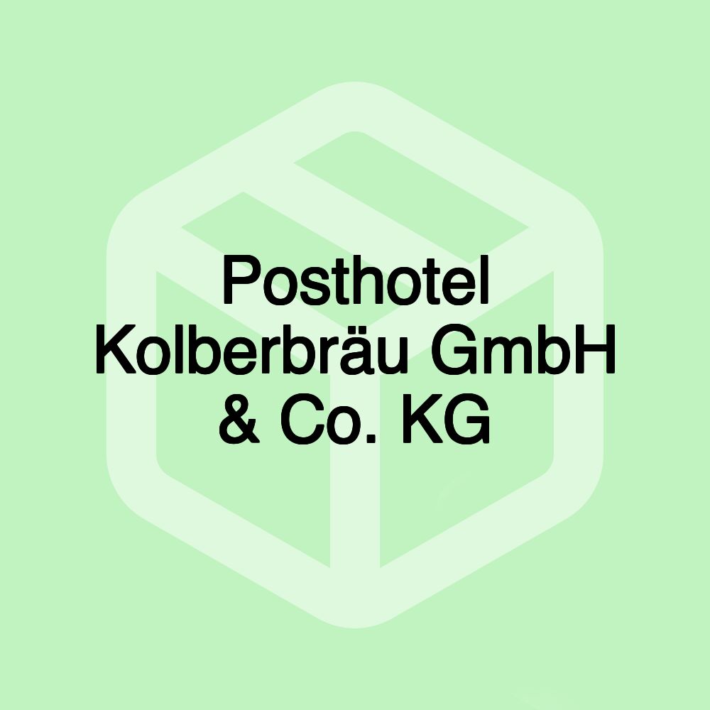 Posthotel Kolberbräu GmbH & Co. KG