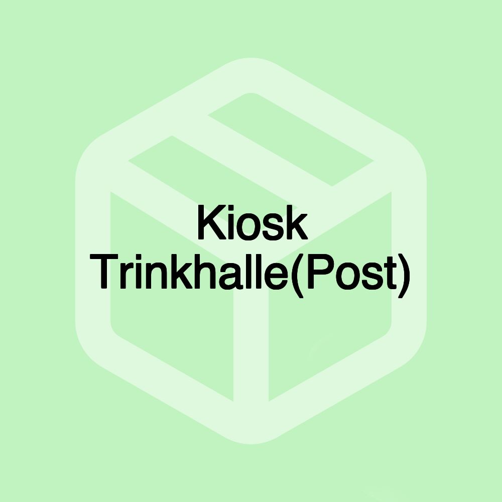 Kiosk Trinkhalle(Post)