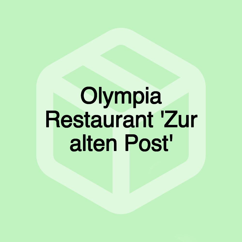 Olympia Restaurant 'Zur alten Post'