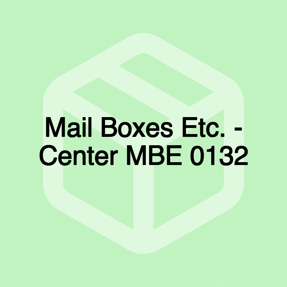 Mail Boxes Etc. - Center MBE 0132