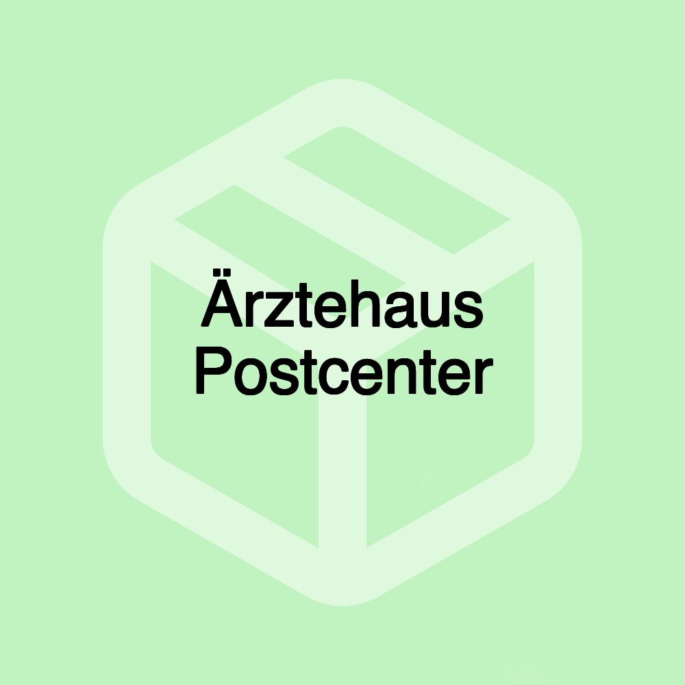 Ärztehaus Postcenter