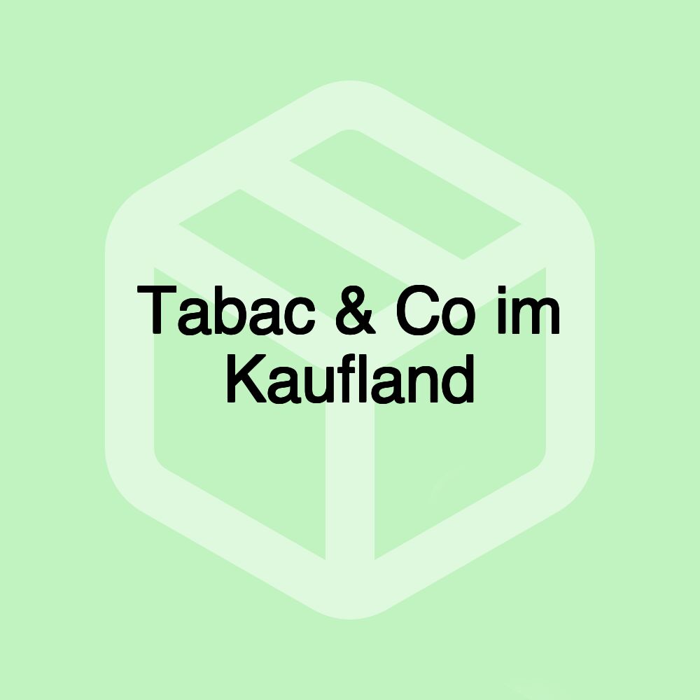 Tabac & Co im Kaufland