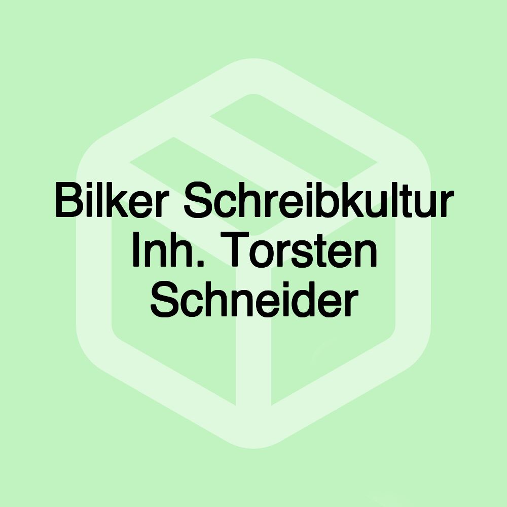 Bilker Schreibkultur Inh. Torsten Schneider