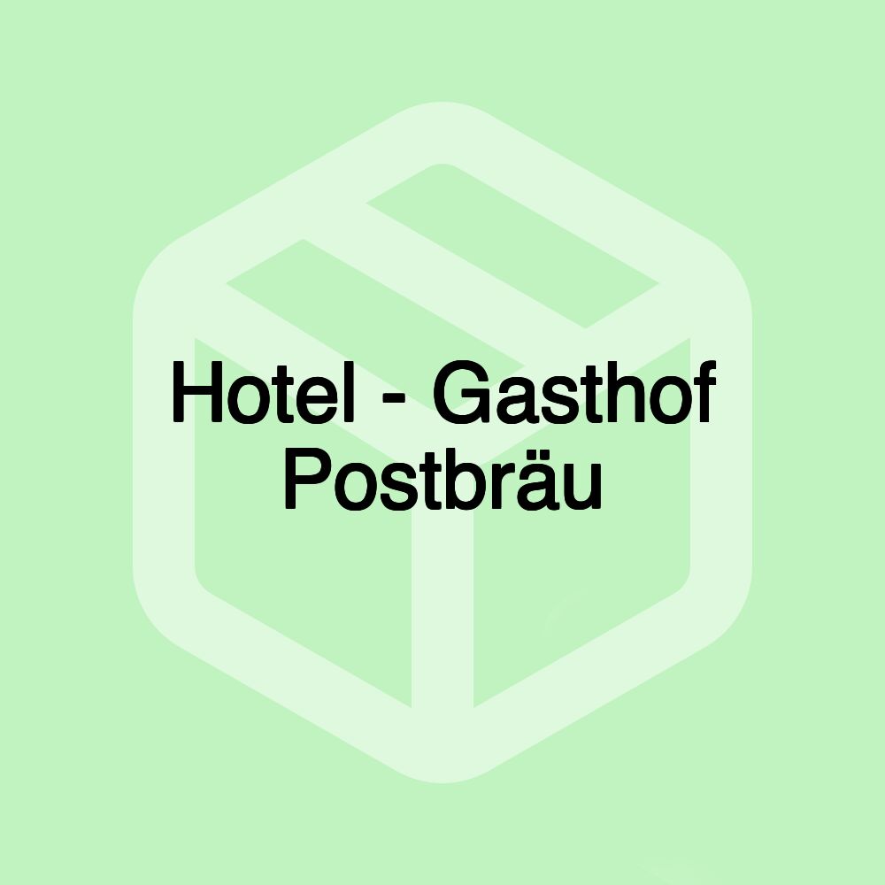 Hotel - Gasthof Postbräu