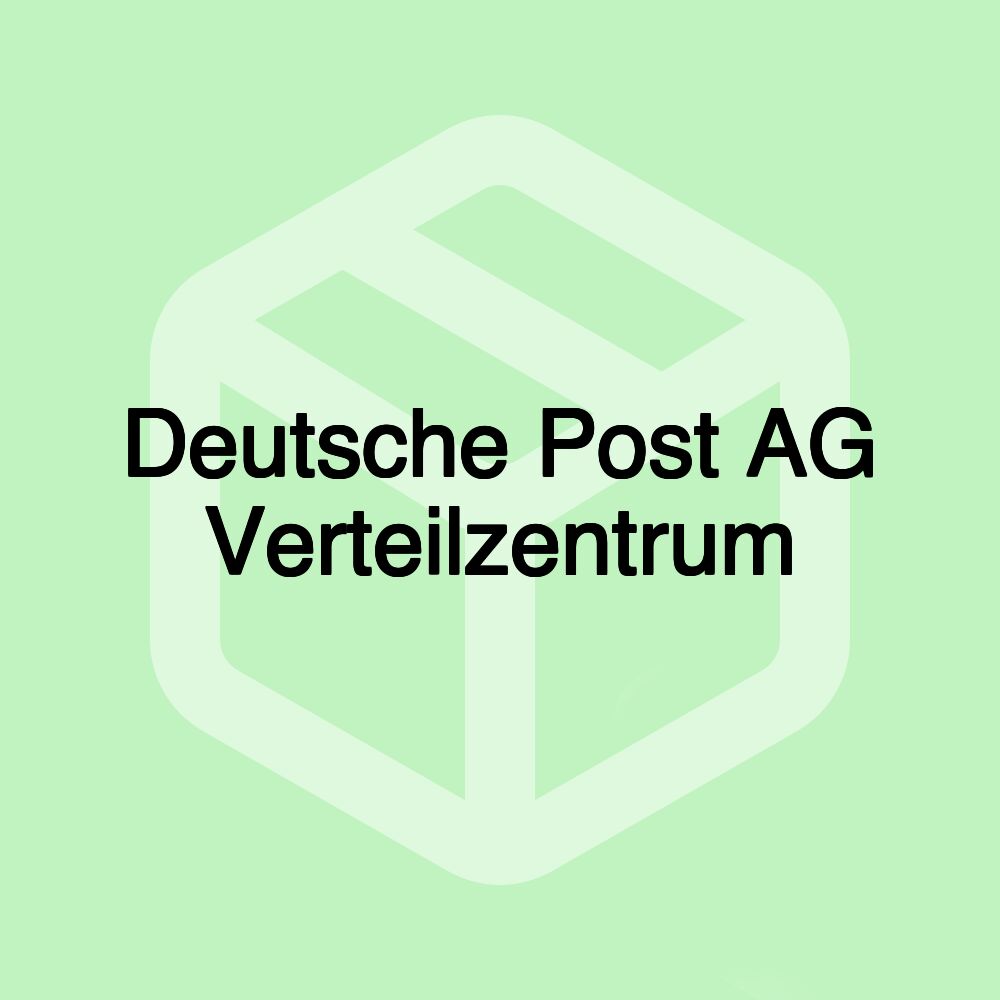 Deutsche Post AG Verteilzentrum